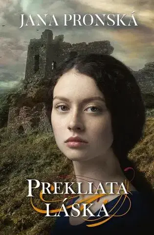 Historické romány Prekliata láska - Jana Pronská