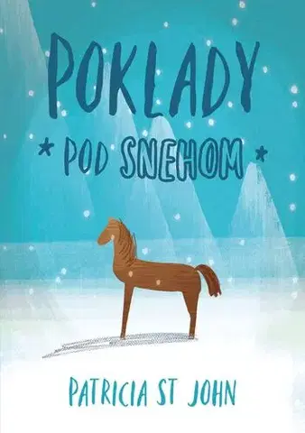 Pre deti a mládež - ostatné Poklady pod snehom - Patricia St. John