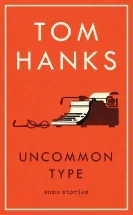 Cudzojazyčná literatúra Uncommon Type: Some Stories - Tom Hanks