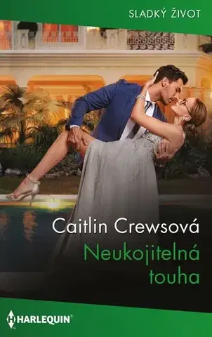 Erotická beletria Neukojitelná touha - Caitlin Crews