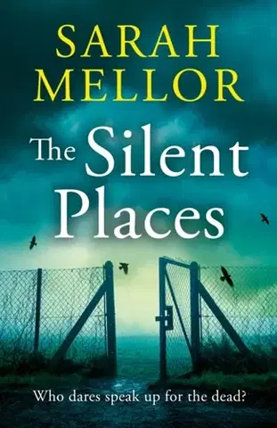 Detektívky, trilery, horory The Silent Places - Sarah Mellor