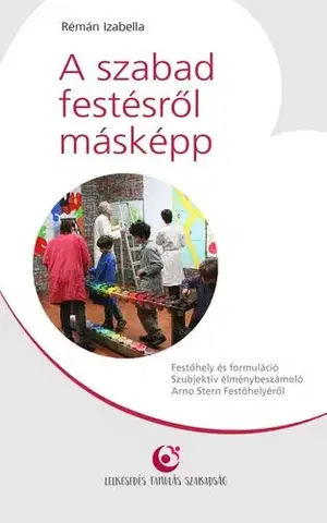 Rozvoj osobnosti A szabad festésről másképp - Rémán Izabella