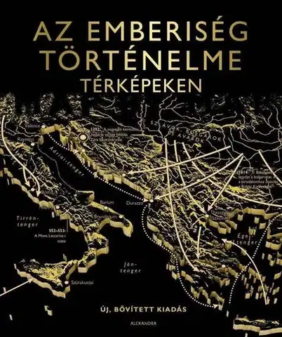 História - ostatné Az emberiség történelme térképeken - Bővitett kiadás