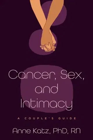 Zdravie, životný štýl - ostatné Cancer, Sex, and Intimacy - Anne Katz