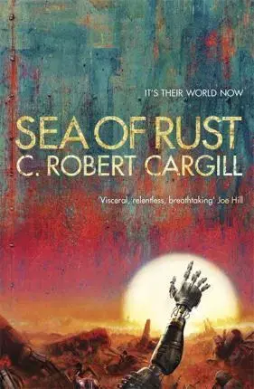 Cudzojazyčná literatúra Sea of Rust - Robert C. Cargill