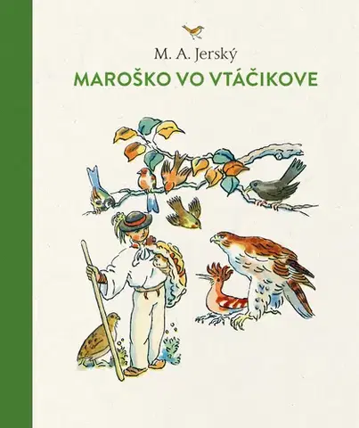 Rozprávky Maroško vo vtáčikove - M.A. Jerský,Ján Hála