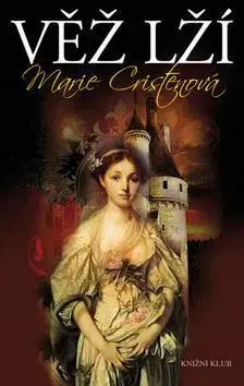 Historické romány Věž lží - Marie Cristenová