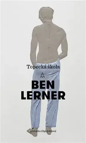 Romantická beletria Topecká škola - Ben Lerner
