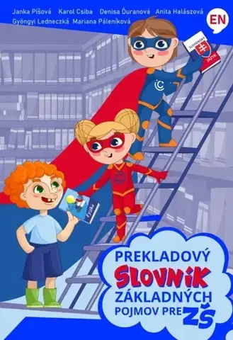 Pre základné školy Prekladový slovník základných pojmov pre základné školy, anglicko - slovenský - Kolektív autorov