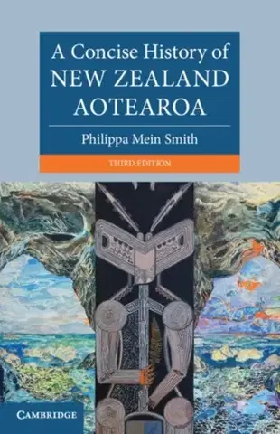História A Concise History of New Zealand Aotearoa - Philippa Mein Smith