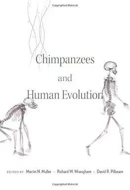 Prírodné vedy - ostatné Chimpanzees and Human Evolution - Martin N. Muller,Richard W. Wrangham,David R. Pilbeam