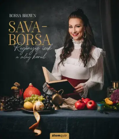 Kuchárky - ostatné Sava-Borsa - Regényes ízek a világ körül - Borsa Brown