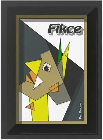 Novely, poviedky, antológie Fikce - Petr Brauner