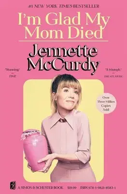Biografie - ostatné Im Glad My Mom Died - Jennette McCurdy