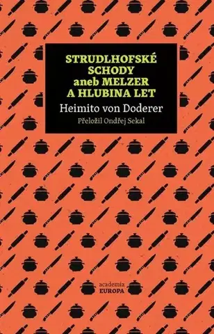 Svetová beletria Strudlhofské schody aneb Melzer a hlubina let - Heimito von Doderer,Ondřej Sekal