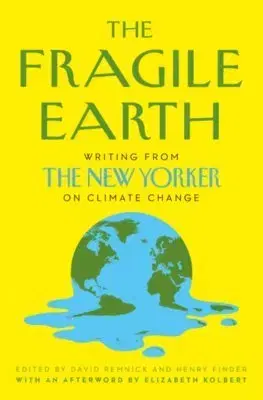 Ekológia, meteorológia, klimatológia The Fragile Earth - David Remnick,Henry Finder