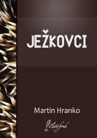Pre deti a mládež - ostatné Ježkovci - Martin Hranko