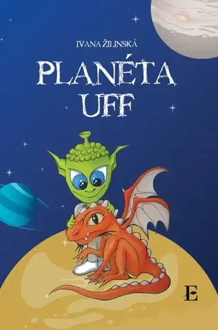 Rozprávky Planéta UFF - Ivana Žilinská