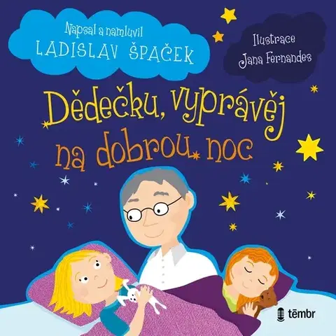 Rozprávky Témbr Dědečku, vyprávěj na dobrou noc