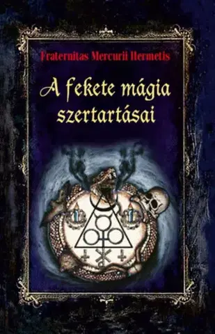 Mágia a okultizmus A fekete mágia szertartásai