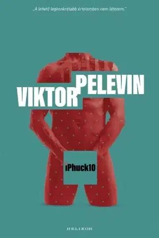 Svetová beletria iPhuck10 - Viktor Pelevin