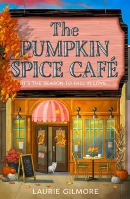 Romantická beletria The Pumpkin Spice Cafe : Book 1 - Laurie Gilmore