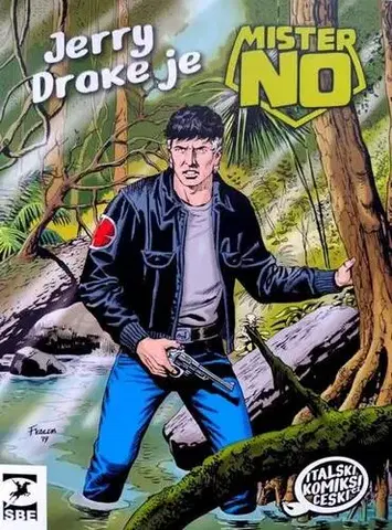Komiksy Mister No 1: Jerry Drake je Mister No - Massimo Cipriani,Michele Masiero,Luigi Mignacco