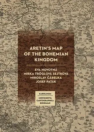 História - ostatné Aretin´s Map of the Bohemian Kingdom - Kolektív autorov,Eva Novotná