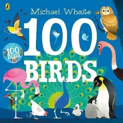 V cudzom jazyku 100 Birds - Michael Whaite