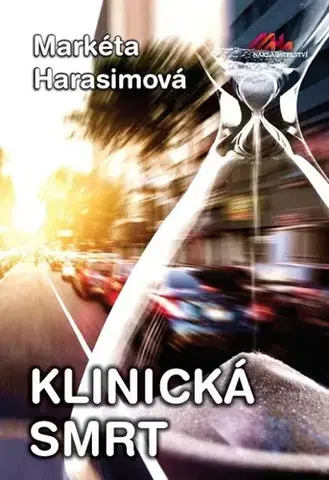 Detektívky, trilery, horory Klinická smrt - Markéta Harasimová