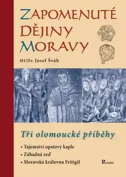 Historické romány Zapomenuté dějiny Moravy - J. Šváb
