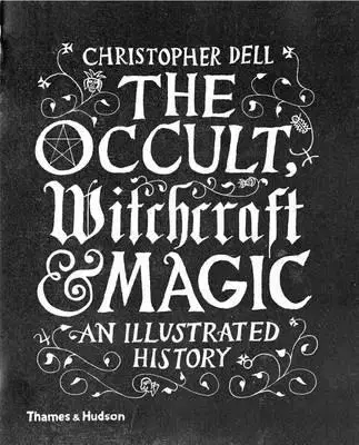 Ezoterika - ostatné The Occult, Witchcraft and Magic - Christopher Dell