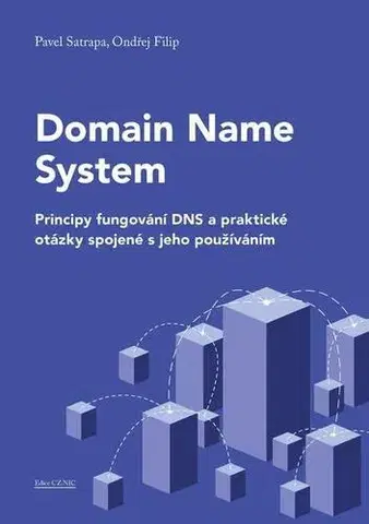 Počítačová literatúra - ostatné Domain Name System - Ondřej Filip,Pavel Satrapa