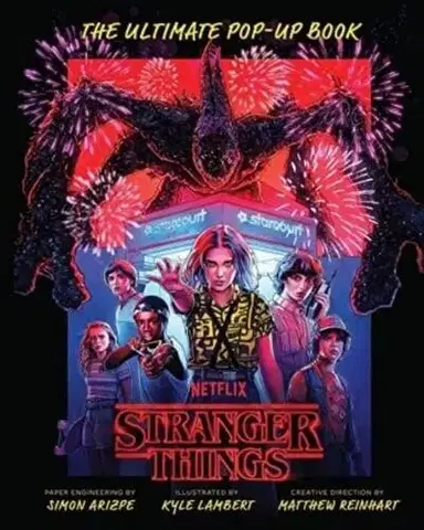 Film - encyklopédie, ročenky Stranger Things: The Ultimate Pop-Up Book - Simon Arizpe