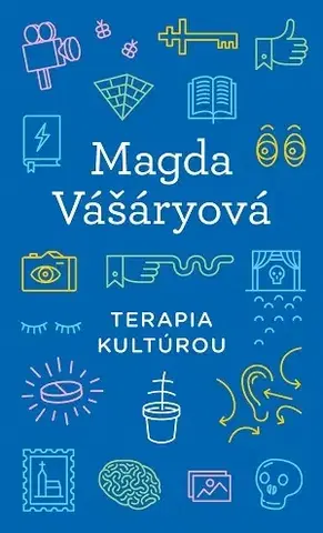 Eseje, úvahy, štúdie Terapia kultúrou - Magda Vašáryová