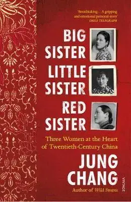 Svetové dejiny, dejiny štátov Big Sister, Little Sister, Red Sister - Jung Chang
