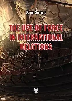 Sociológia, etnológia The use of force in invernational relations - Daniel Šmihula