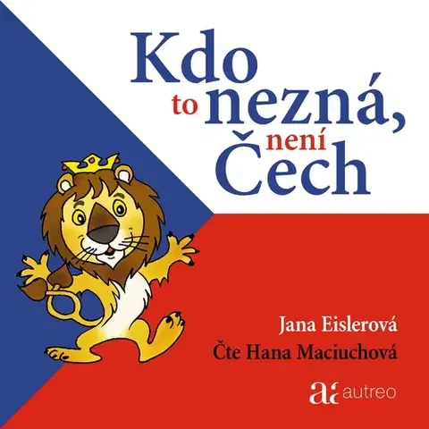 Pre deti a mládež Autreo s.r.o. Kdo to nezná, není Čech