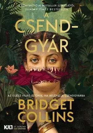 Svetová beletria A csendgyár - Bridget Collins