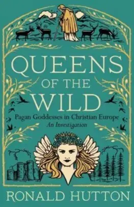 Svetové dejiny, dejiny štátov Queens of the Wild - Ronald Hutton