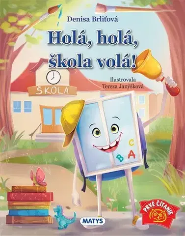 Rozprávky Hola, hola, škola volá! - Denisa Brliťová,Tereza Janýšková