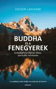 Psychológia, etika A Buddha és a fenegyerek - Vishen Lakhiani