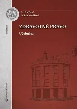 Právo - ostatné Zdravotné právo - Mária Nováková,Lenka Freel