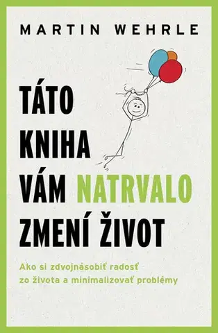 Rozvoj osobnosti Táto kniha vám natrvalo zmení život - Martin Wehrle