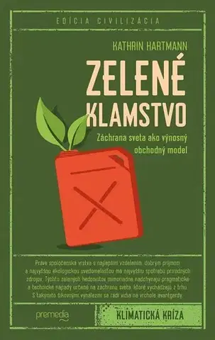 Ekológia, meteorológia, klimatológia Zelené klamstvo - Kathrin Hartmann