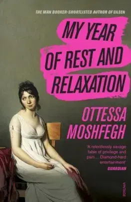 Cudzojazyčná literatúra My Year of Rest and Relaxation - Ottessa Moshfegh