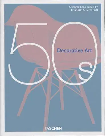Dizajn, úžitkové umenie, móda Decorative Arts 50s - Charlotte Fiell,Peter Fiell