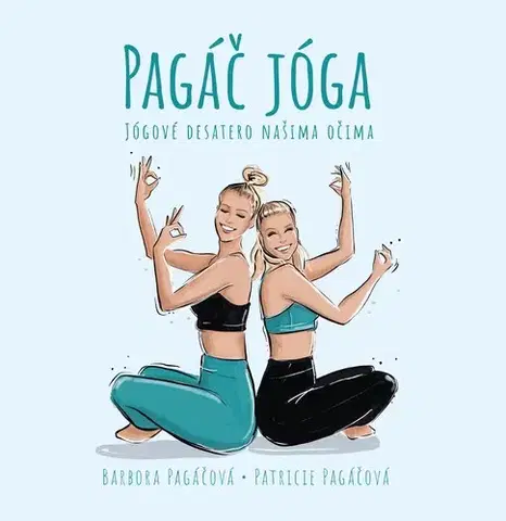 Šport - ostatné Pagáč jóga - Patricie Pagáčová,Barbora Pagáčová