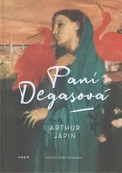 Historické romány Paní Degasová - Arthur Japin