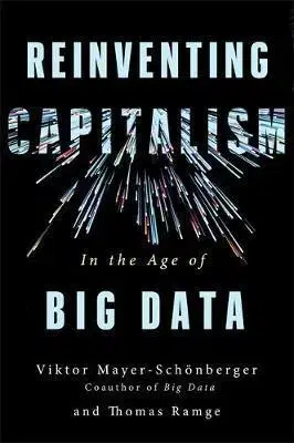 Financie, finančný trh, investovanie Reinventing Capitalism in the Age of Big Data - Kolektív autorov